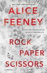 Rock Paper Scissors: A Novel by Alice Feeney Paperback Book