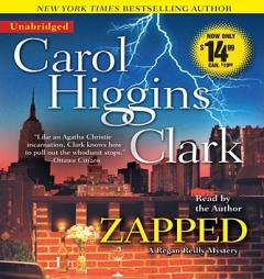 Zapped: A Regan Reilly Mystery (Regan Reilly Mysteries) by Carol Higgins Clark Paperback Book