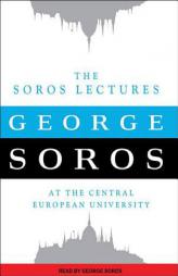 The Soros Lectures: At the Central European University by George Soros Paperback Book