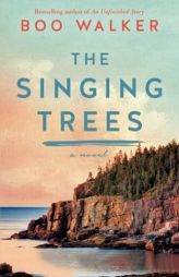 The Singing Trees: A Novel by Boo Walker Paperback Book