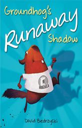 Groundhog's Runaway Shadow by David Biedrzycki Paperback Book