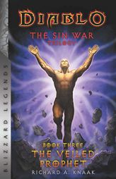 Diablo: The Sin War - Book Three - The Veiled Prophet: Blizzard Legends by Richard A. Knaak Paperback Book