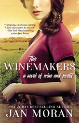 The Winemakers: A Novel of Wine and Secrets by Jan Moran Paperback Book