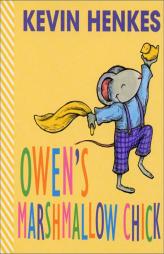 Owen's Marshmallow Chick by Kevin Henkes Paperback Book
