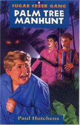 Palm Tree Manhunt (Sugar Creek Gang Series) by Paul Hutchens Paperback Book
