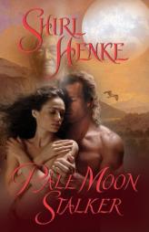 Pale Moon Stalker by Shirl Henke Paperback Book