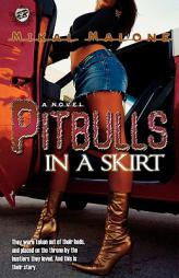 Pitbulls in a Skirt by Mikal Malone Paperback Book