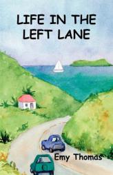 Life in the Left Lane by Emy Thomas Paperback Book