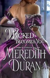 Wicked Becomes You by Meredith Duran Paperback Book