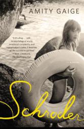Schroder: A Novel by Amity Gaige Paperback Book