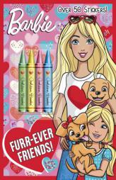 Furr-Ever Friends! (Barbie) by Mary Man-Kong Paperback Book
