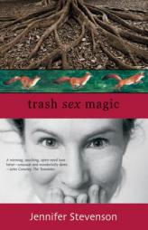 Trash Sex Magic by Jennifer Stevenson Paperback Book