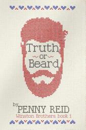 Truth or Beard (Winston Brothers) (Volume 1) by Penny Reid Paperback Book