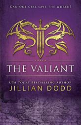 The Valiant (Spy Girl) (Volume 4) by Jillian Dodd Paperback Book