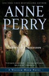 Slaves of Obsession: A William Monk Novel by Anne Perry Paperback Book