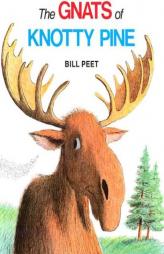 The Gnats of Knotty Pine by Bill Peet Paperback Book
