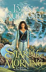 Star of the Morning of the Nine Kingdoms by Lynn Kurland Paperback Book