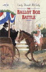 The Ballot Box Battle (Dragonfly Books) by Emily Arnold McCully Paperback Book