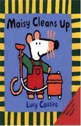 Maisy Cleans Up by Lucy Cousins Paperback Book