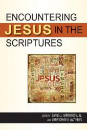 Encountering Jesus in the Scriptures by Daniel J. Harrington Paperback Book
