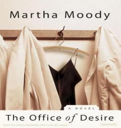 The Office of Desire by Martha Moody Paperback Book