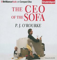 The CEO of the Sofa by P. J. O'Rourke Paperback Book