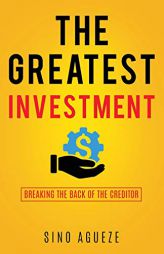 The Greatest Investment by Sino Agueze Paperback Book