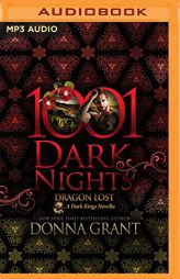 Dragon Lost: A Dark Kings Novella (1001 Dark Nights) by Donna Grant Paperback Book