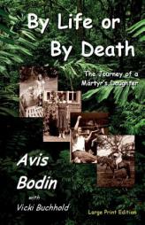 By Life or By Death by Avis Bodin Paperback Book