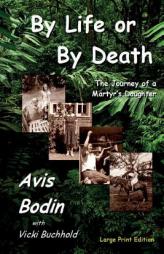 By Life or By Death by Avis Bodin Paperback Book