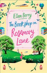 The Bookshop on Rosemary Lane by Ellen Berry Paperback Book