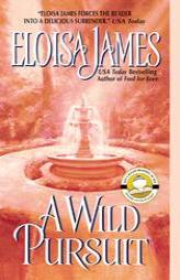 A Wild Pursuit by Eloisa James Paperback Book