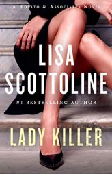 Lady Killer: A Rosato & Associates Novel (Rosato & Associates Series) by Lisa Scottoline Paperback Book