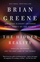 The Hidden Reality: Parallel Universes and the Deep Laws of the Cosmos by Brian Greene Paperback Book