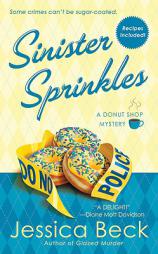 Sinister Sprinkles: A Donut Shop Mystery (Donut Shop Mysteries) by Jessica Beck Paperback Book