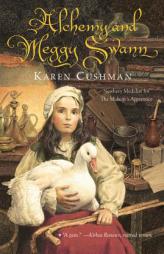 Alchemy and Meggy Swann by Karen Cushman Paperback Book