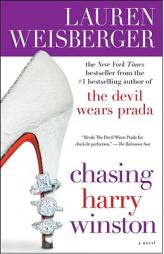 Chasing Harry Winston by Lauren Weisberger Paperback Book