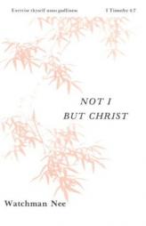 Not I but Christ by Watchman Nee Paperback Book