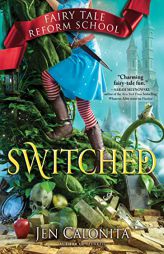 Switched (Fairy Tale Reform School) by Jen Calonita Paperback Book