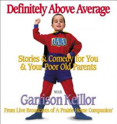 Definitely Above Average by Garrison Keillor Paperback Book