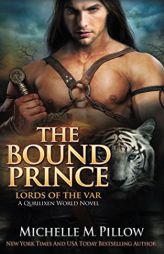 The Bound Prince: A Qurilixen World Novel (Lords of the Var) by Michelle M. Pillow Paperback Book
