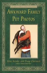 Awkward Family Pet Photos by Mike Bender Paperback Book