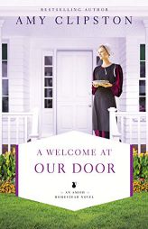 A Welcome at Our Door by Amy Clipston Paperback Book