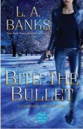 Bite the Bullet: A Crimson Moon novel (Crimson Moon Novels) by L. A. Banks Paperback Book