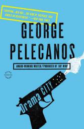 Drama City by George Pelecanos Paperback Book
