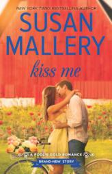Kiss Me by Susan Mallery Paperback Book