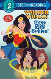 Big Bullies! (DC Super Heroes: Wonder Woman) by Christy Webster Paperback Book
