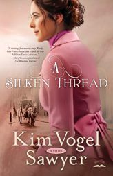 A Silken Thread by Kim Vogel Sawyer Paperback Book