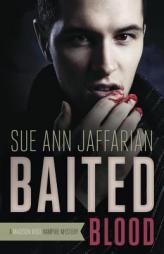 Baited Blood (A Madison Rose Vampire Mystery) by Sue Ann Jaffarian Paperback Book