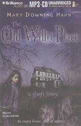 The Old Willis Place by Mary Downing Hahn Paperback Book